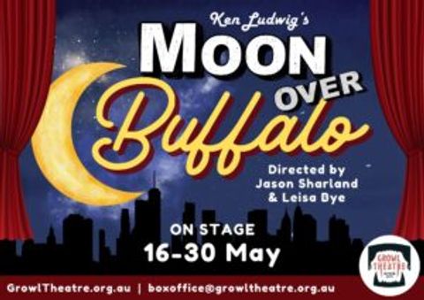 Moon Over Buffalo at Growl Theatre