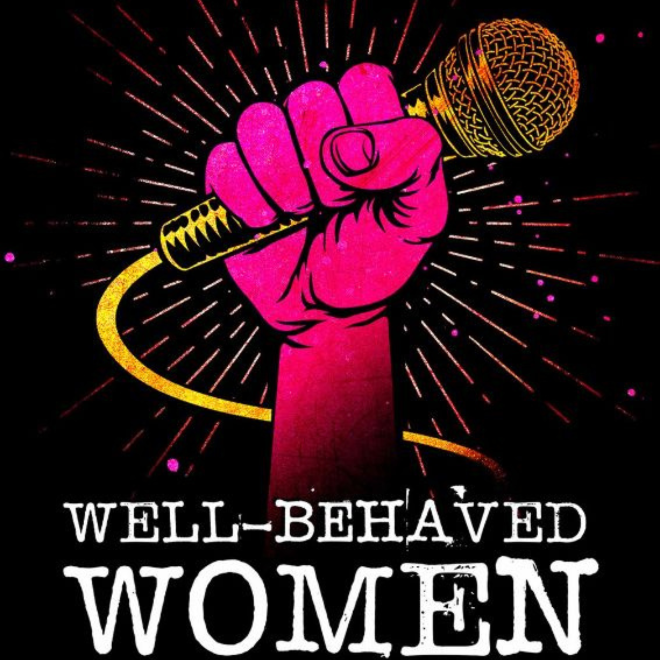 Well-behaved Women at PIP Theatre ⋅ Milton ⋅ $35–$40