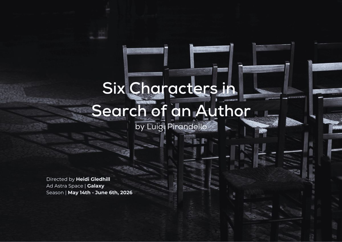 Six Characters in Search of an Author at Ad Astra