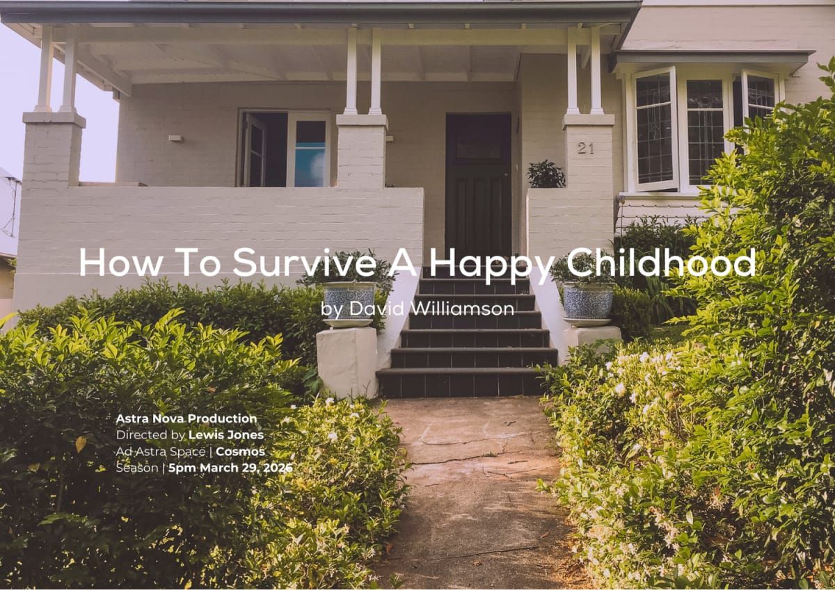 Astra Nova - How To Survive A Happy Childhood at Ad Astra