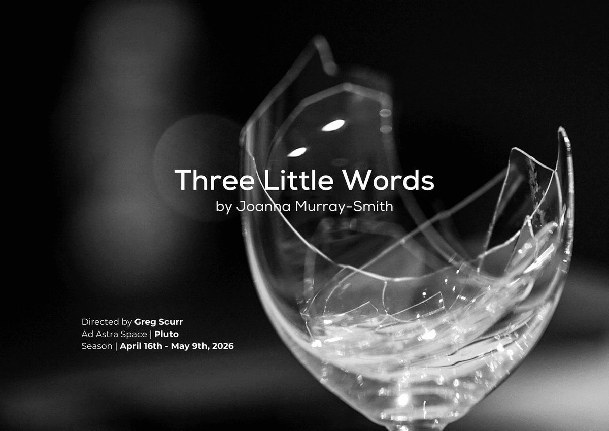 Three Little Words at Ad Astra